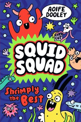 Squid Squad: Shrimply the Best; Pub Date April 26